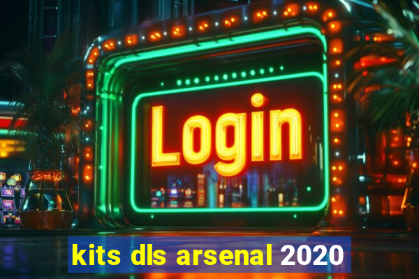 kits dls arsenal 2020